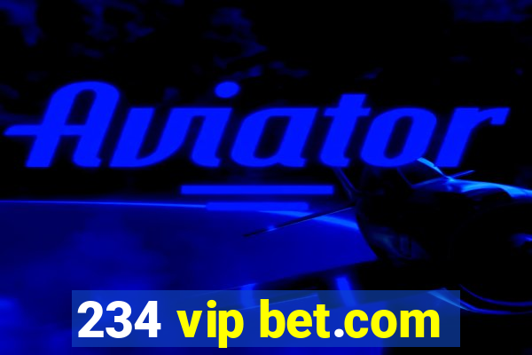 234 vip bet.com